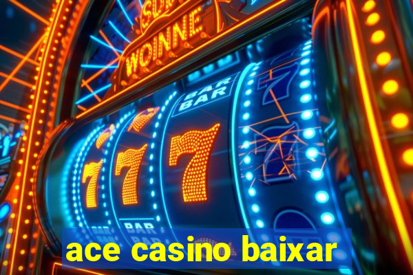 ace casino baixar