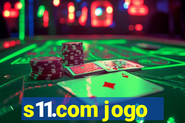 s11.com jogo