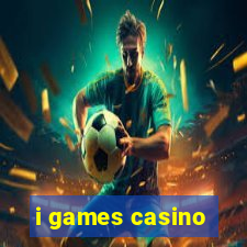 i games casino