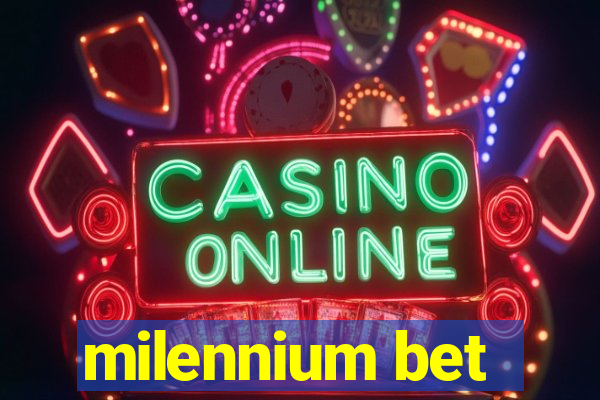 milennium bet