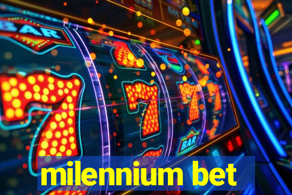 milennium bet