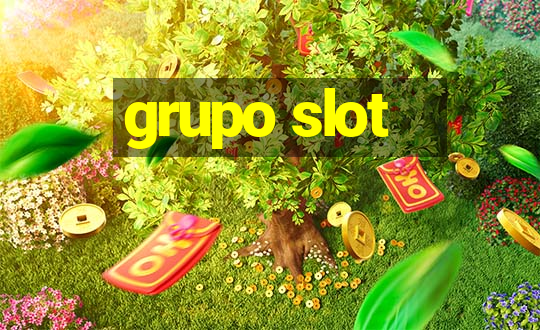 grupo slot