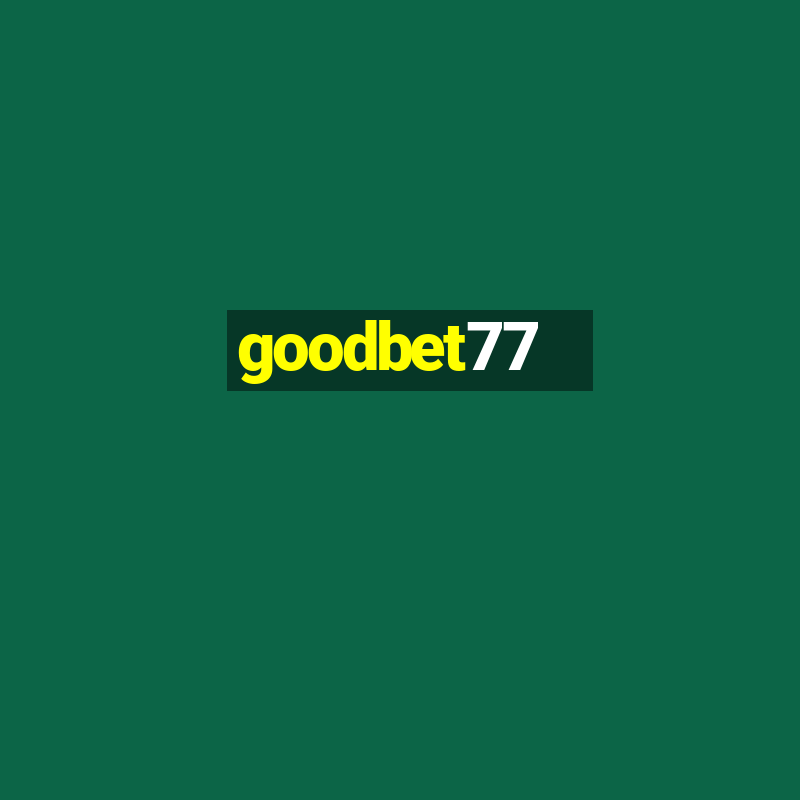 goodbet77