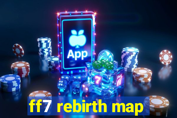 ff7 rebirth map