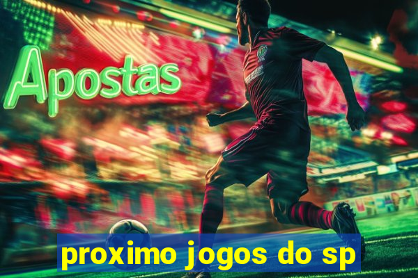 proximo jogos do sp