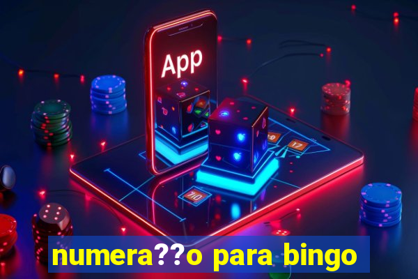 numera??o para bingo