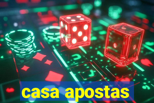 casa apostas