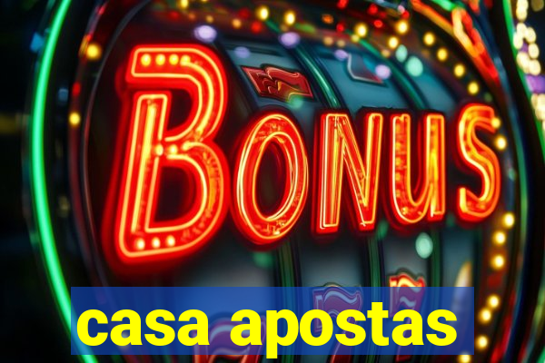 casa apostas