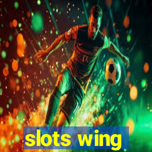 slots wing