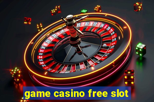 game casino free slot