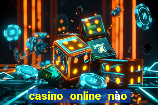 casino online nào t?t nh?t