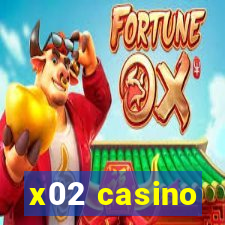 x02 casino