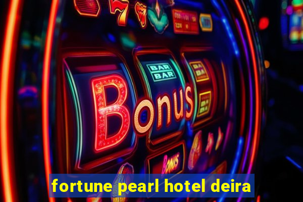 fortune pearl hotel deira