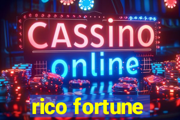 rico fortune