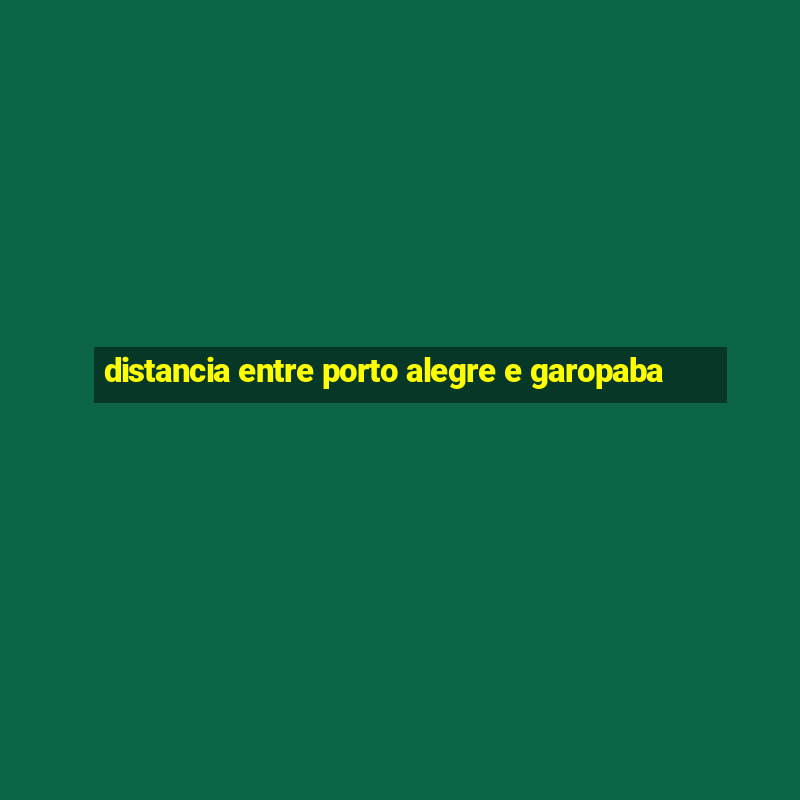 distancia entre porto alegre e garopaba