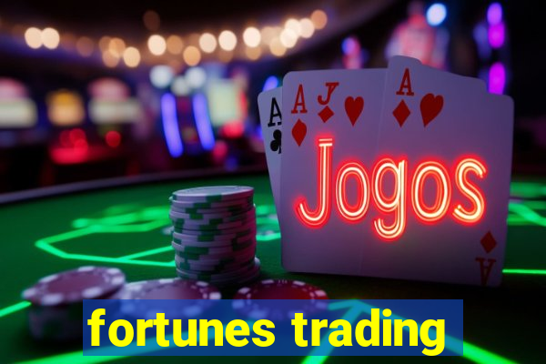 fortunes trading