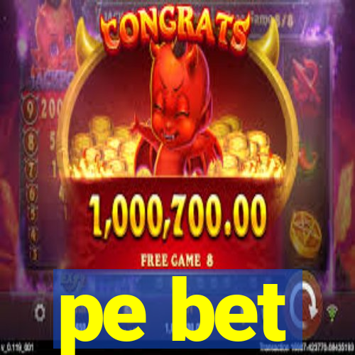 pe bet