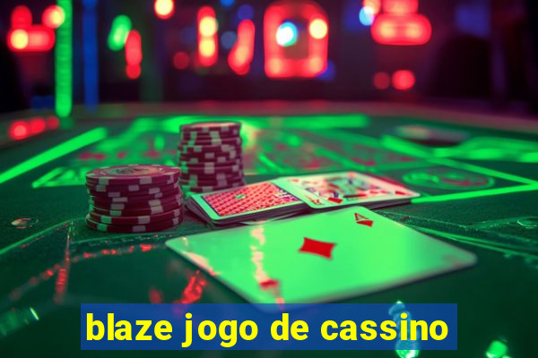 blaze jogo de cassino