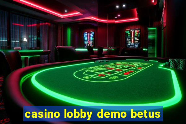 casino lobby demo betus