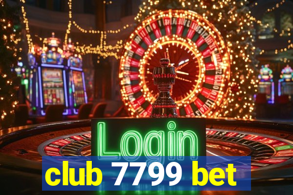 club 7799 bet