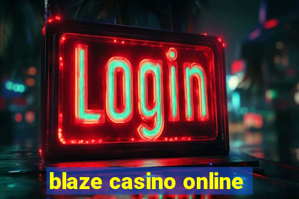 blaze casino online