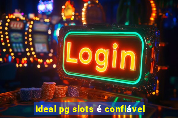 ideal pg slots é confiável