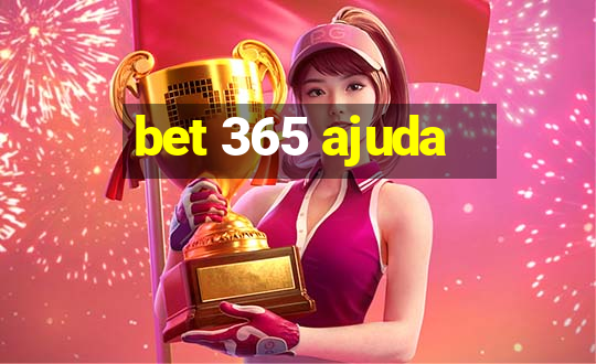 bet 365 ajuda