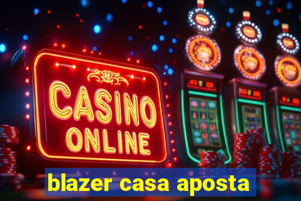 blazer casa aposta