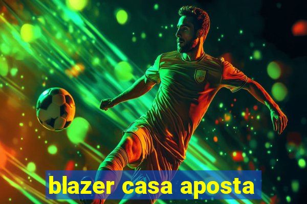 blazer casa aposta