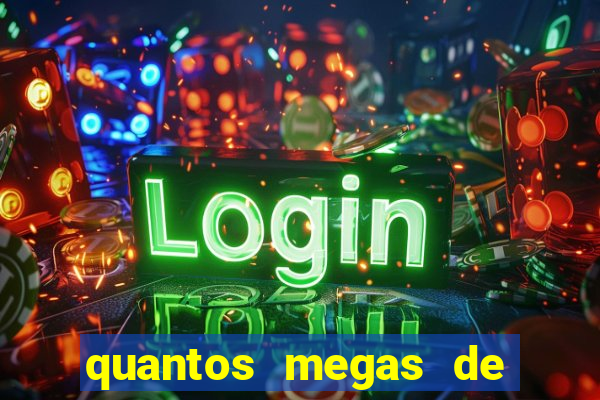 quantos megas de internet e bom para jogar