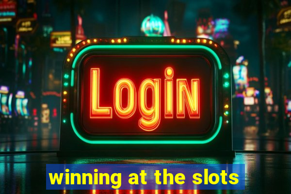 winning at the slots