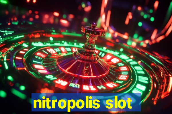 nitropolis slot