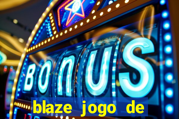 blaze jogo de aposta app