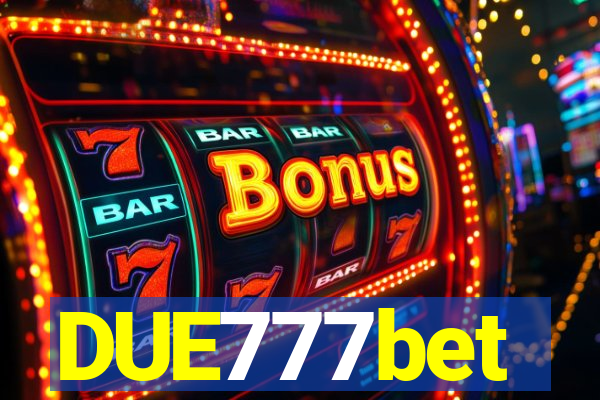 DUE777bet