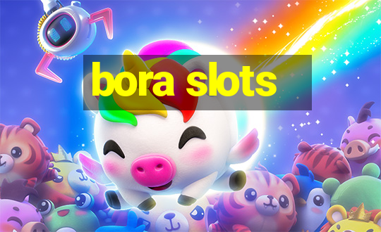 bora slots