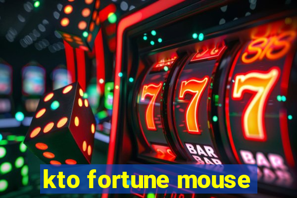 kto fortune mouse