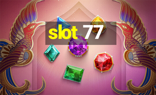 slot 77