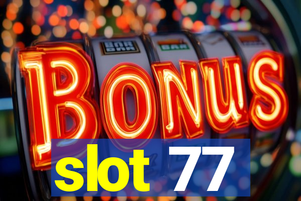 slot 77