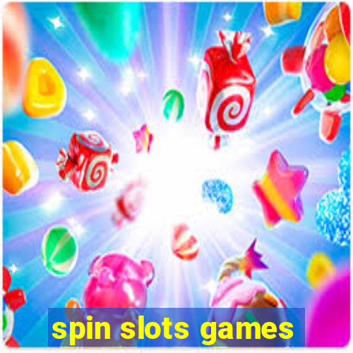 spin slots games