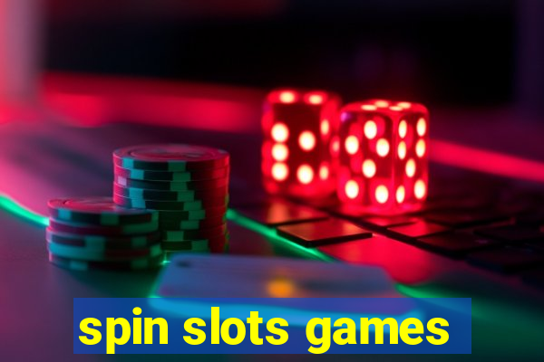 spin slots games