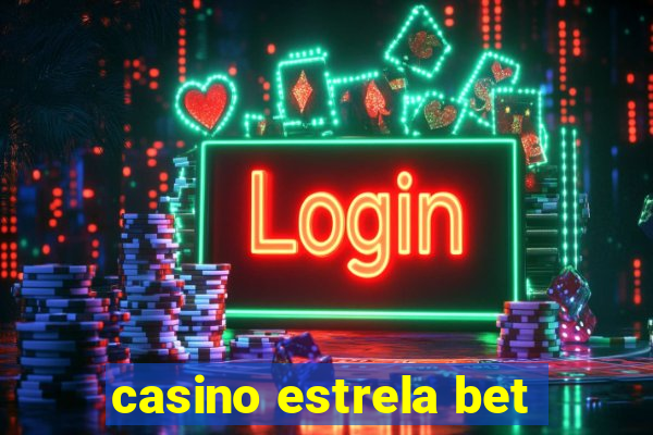 casino estrela bet