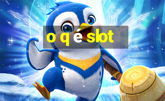 o q é slot