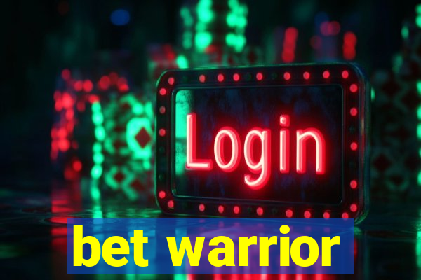 bet warrior