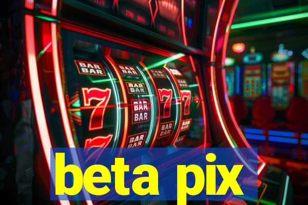 beta pix