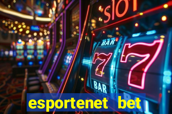 esportenet bet apostas online