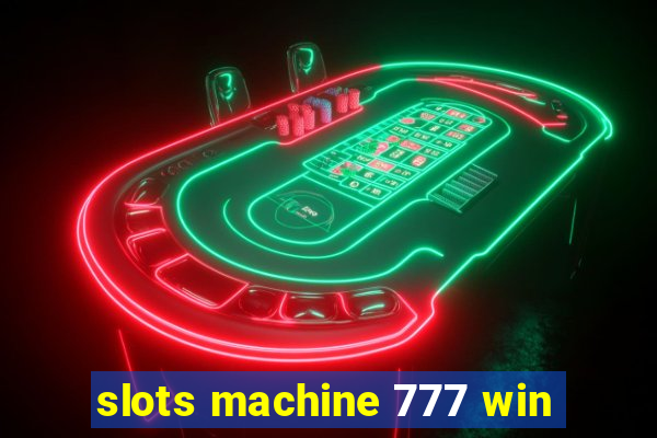 slots machine 777 win