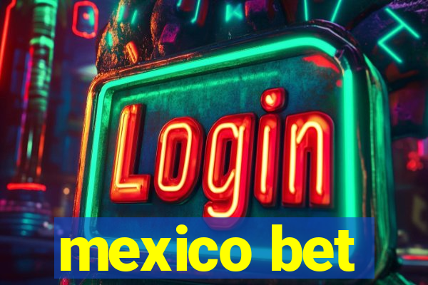 mexico bet