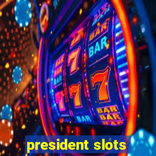 president slots