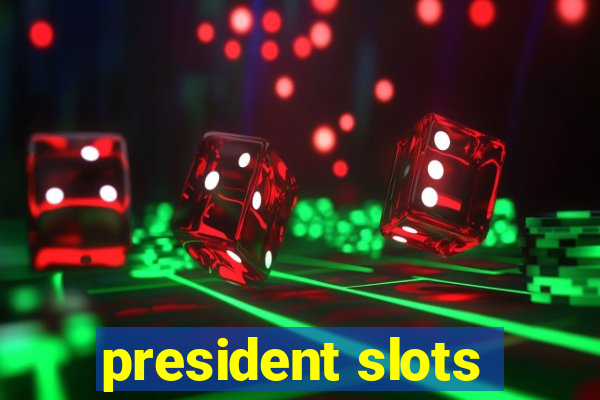 president slots