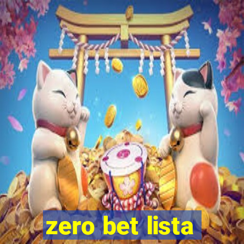 zero bet lista